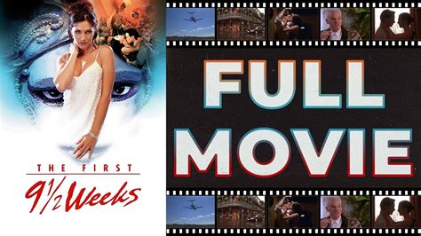 9 1/2 weeks nude|The First 9½ Weeks (1998) Nudity, See Nude Pics & Clips